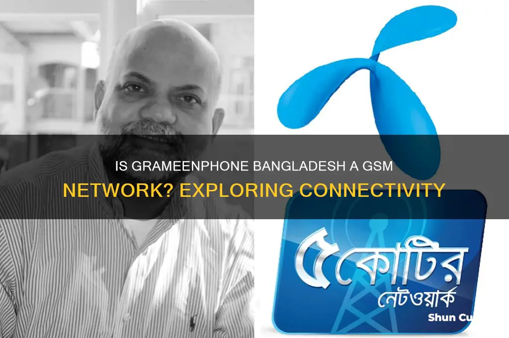 is grameem phone bangladesh gsm