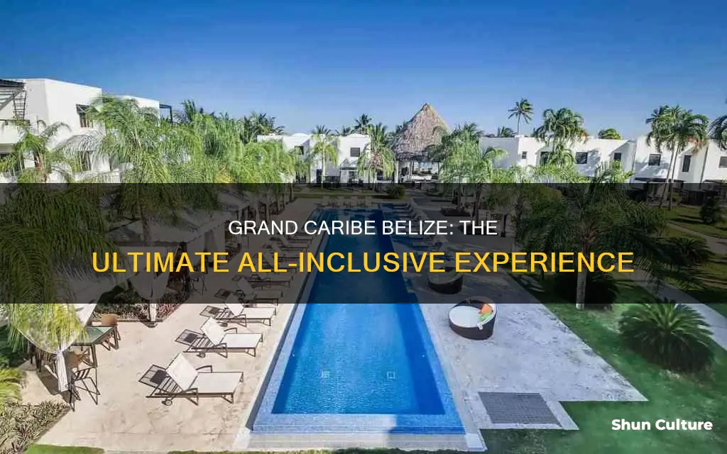 is grand caribe belize all inclusive