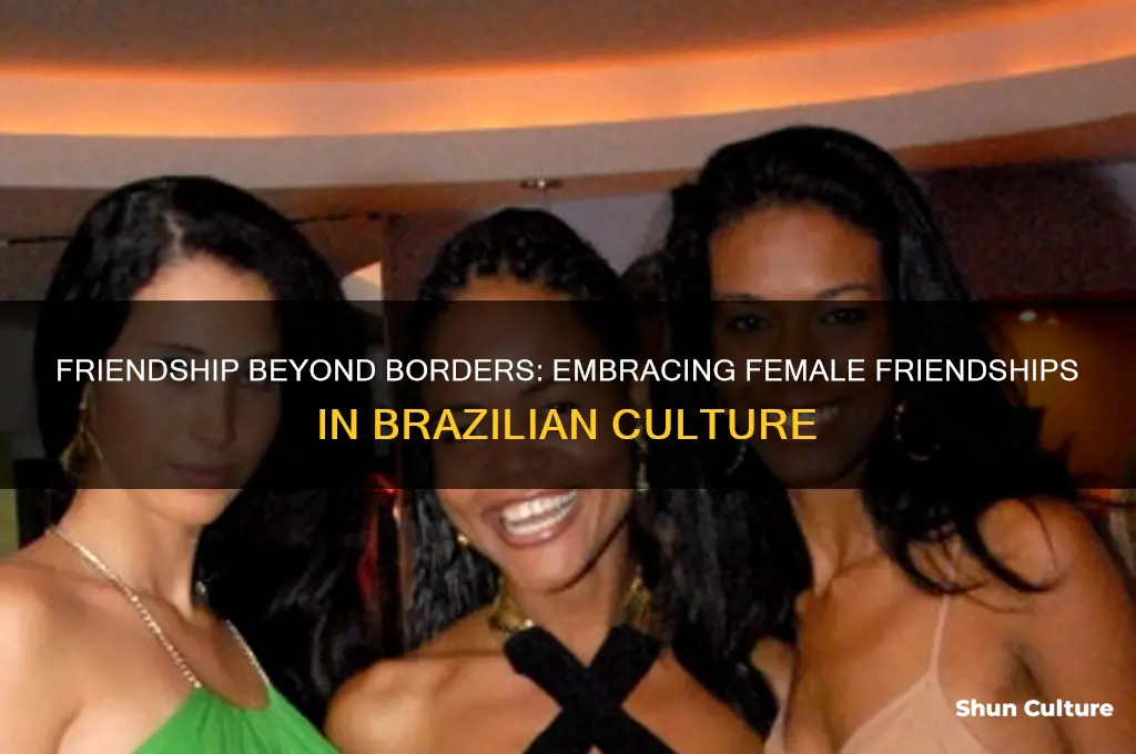 is having girls for friends in brazil cool