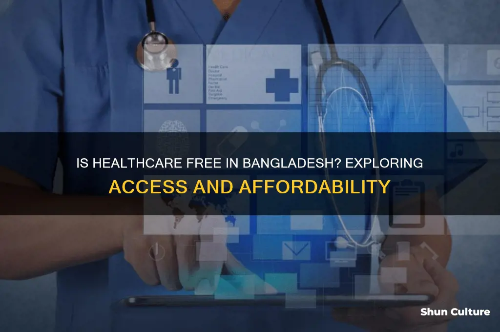 is healthcare free in bangladesh