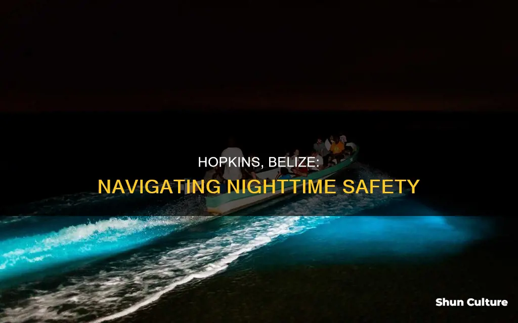 is hopkins belize safe to walk at night