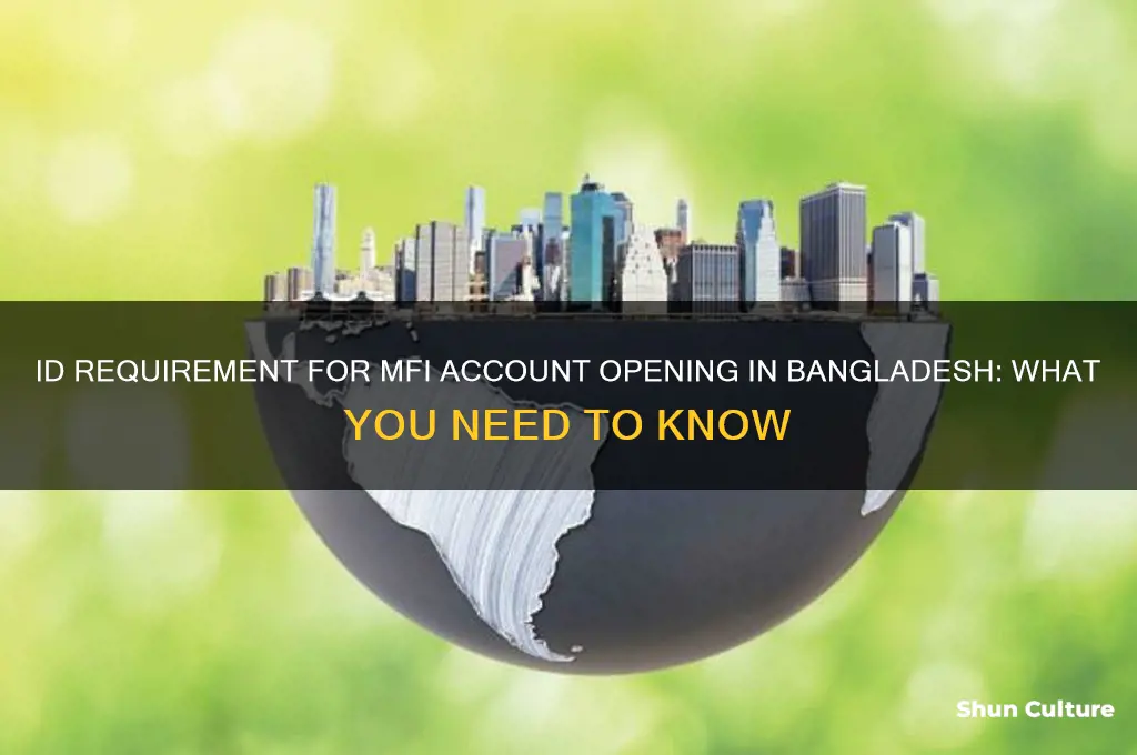 is id a requirement for opening mfi accounts bangladesh