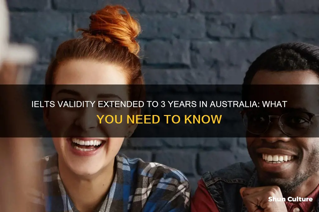 is ielts validity extended to 3 years in australia