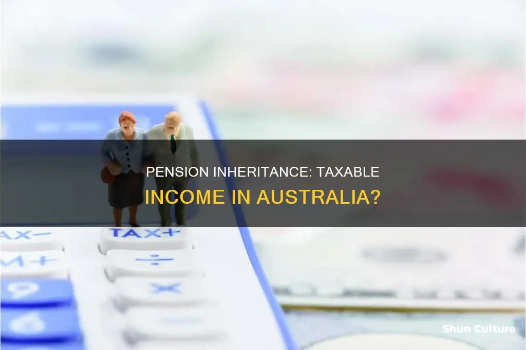 is inherited pension money taxable australia