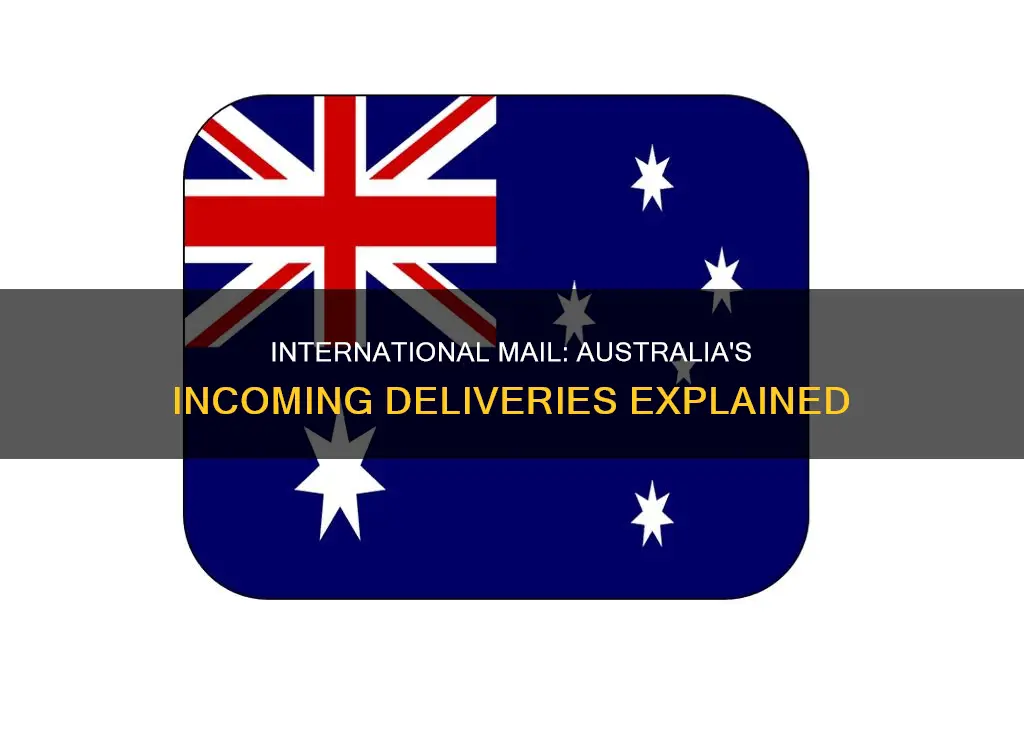 is international mail coming into australia