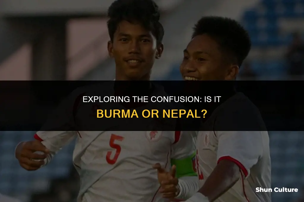 is it burma or nepal