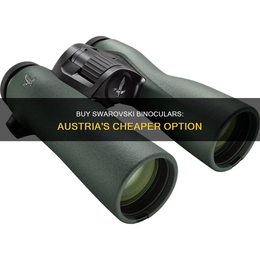 is it cheaper to buy swarovski binoculars in austria