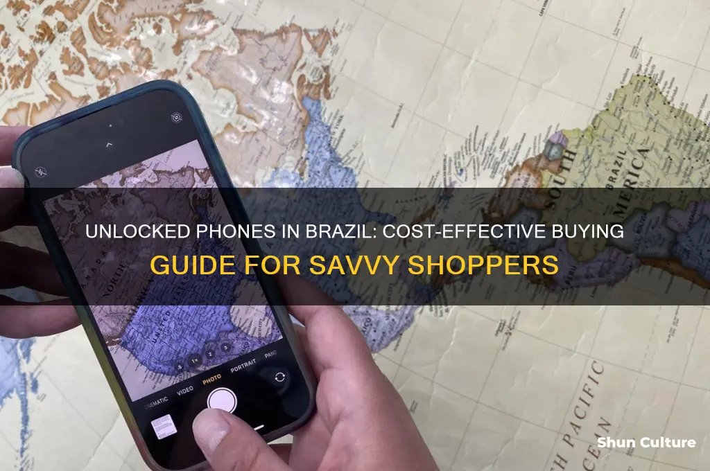 is it cheaper to buy unlocked phone brazil