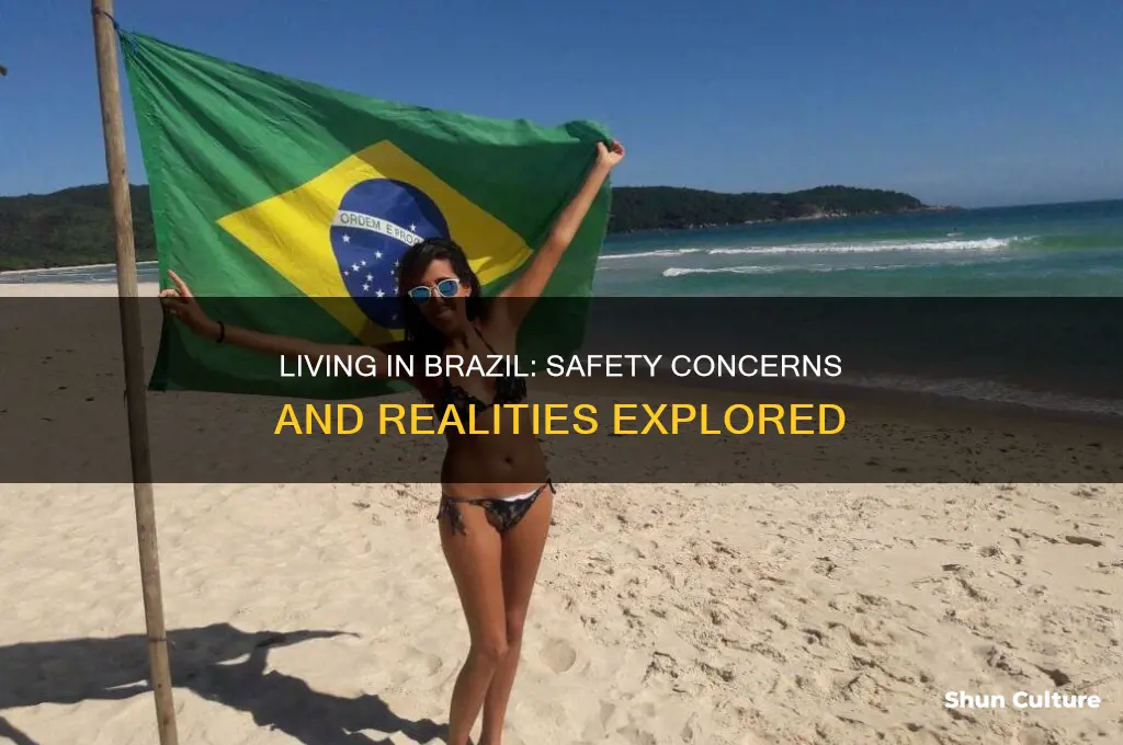 is it dangerous to live in brazil