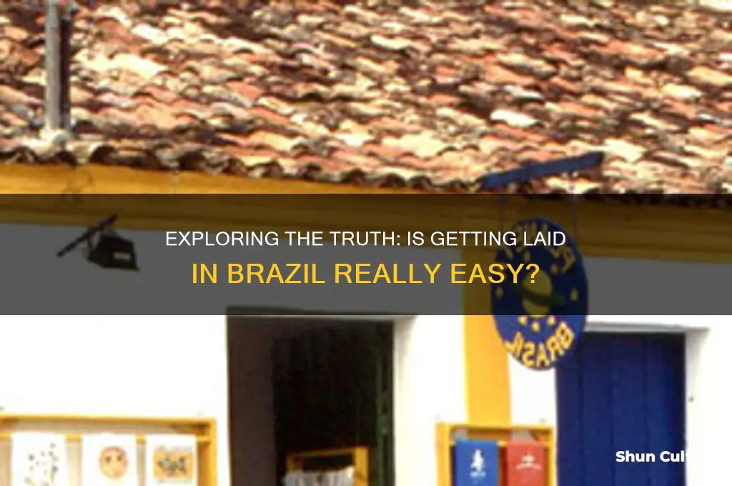 is it easy to get laid in brazil