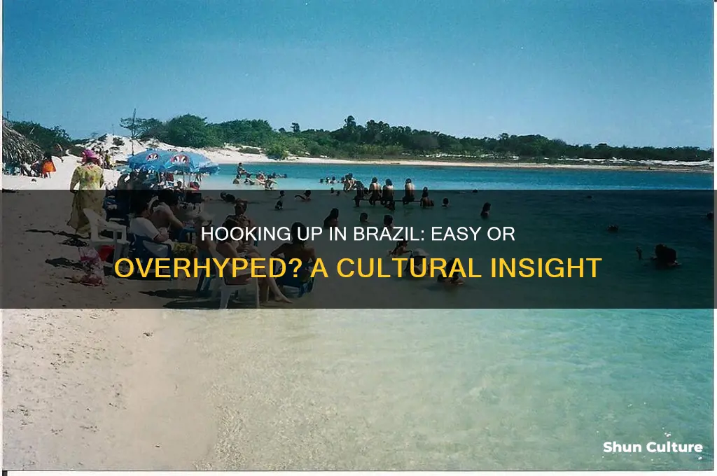 is it easy to hook up in brazil