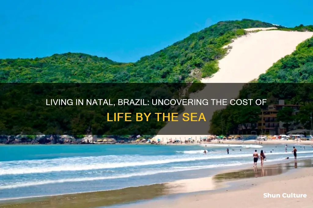 is it expensive to live in natal brazil
