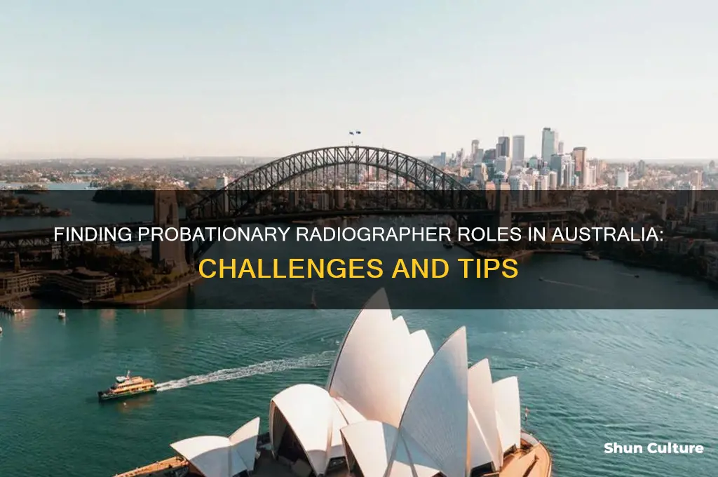 is it hard to find probationary year radiographer australia