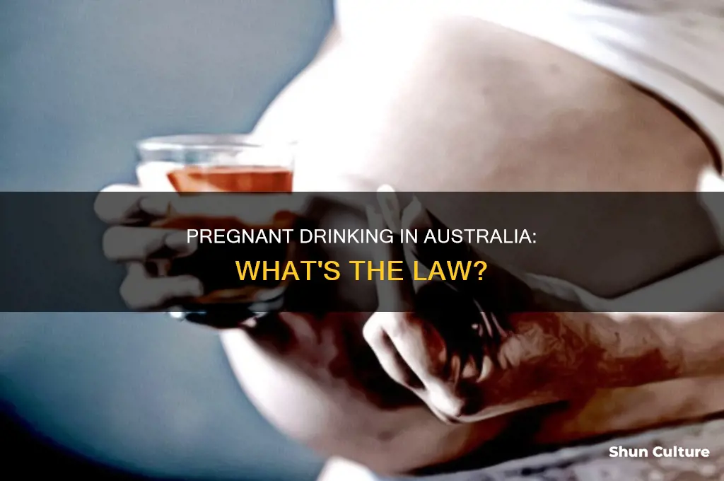is it illegal to drink while pregnant australia