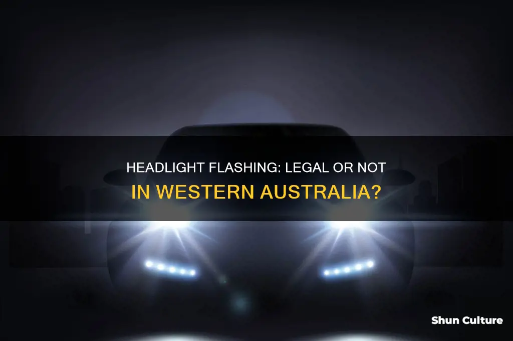 is it illegal to flash your headlights in western australia