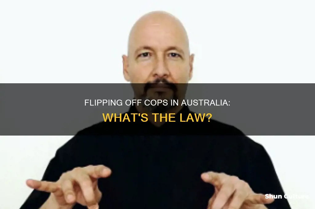 is it illegal to flip off a cop in australia
