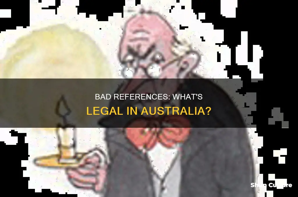 is it illegal to give a bad reference australia