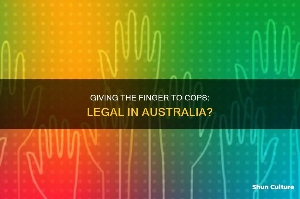 is it illegal to give police the finger in australia