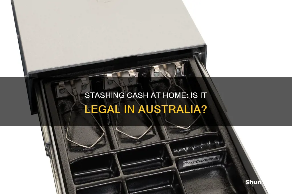 is it illegal to have cash at home australia