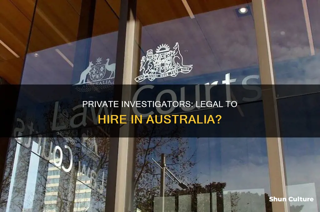 is it illegal to hire a private investigator in australia