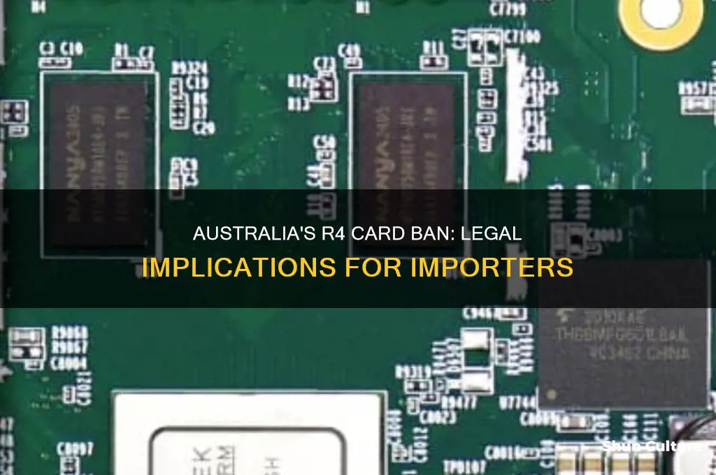 is it illegal to import an r4 card to australia
