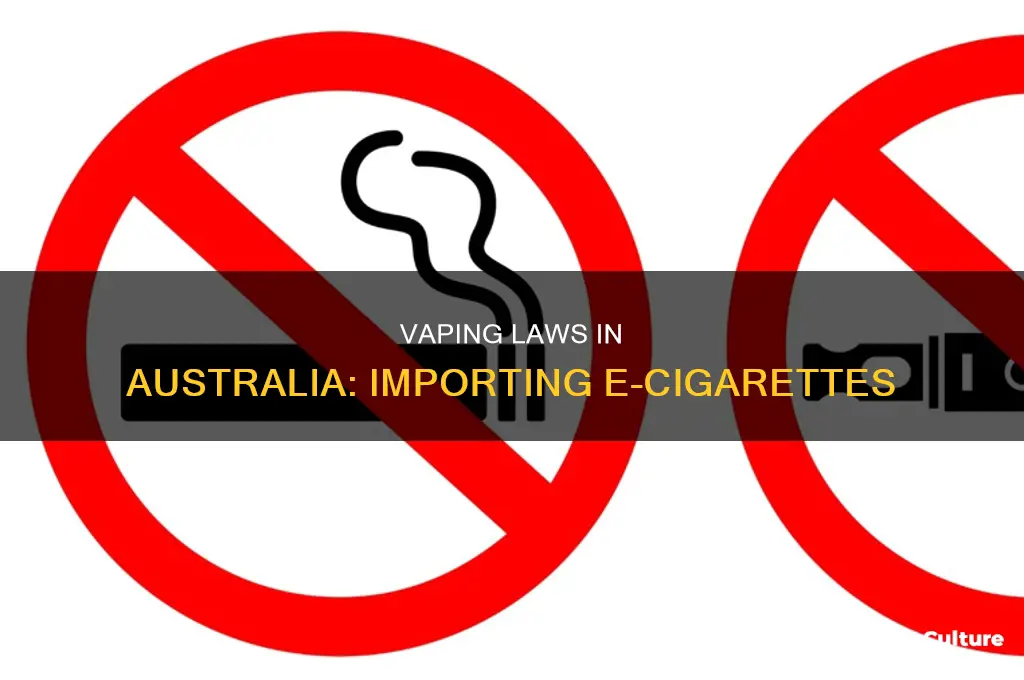is it illegal to import vapes into australia
