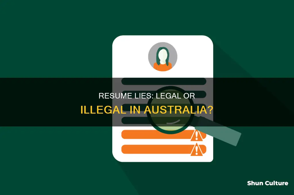 is it illegal to lie on your resume in australia