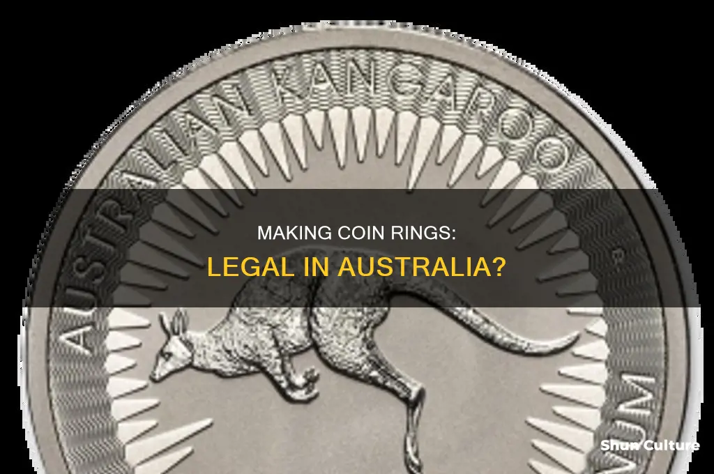 is it illegal to make coin rings in australia