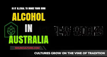 Making Alcohol at Home: Australia's Legal Stand
