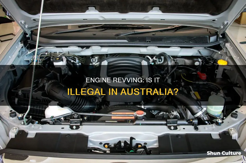 is it illegal to rev your engine australia