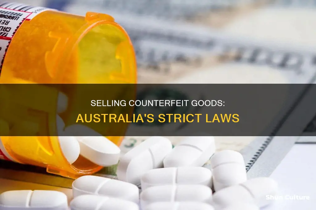 is it illegal to sell counterfeit goods in australia