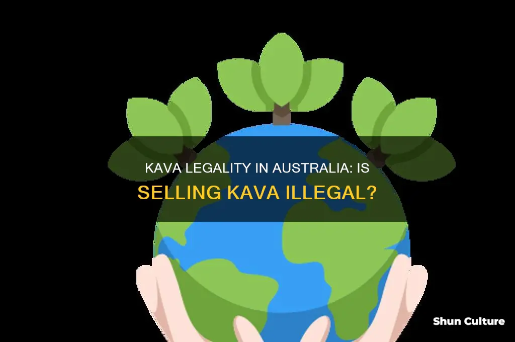 is it illegal to sell kava in australia