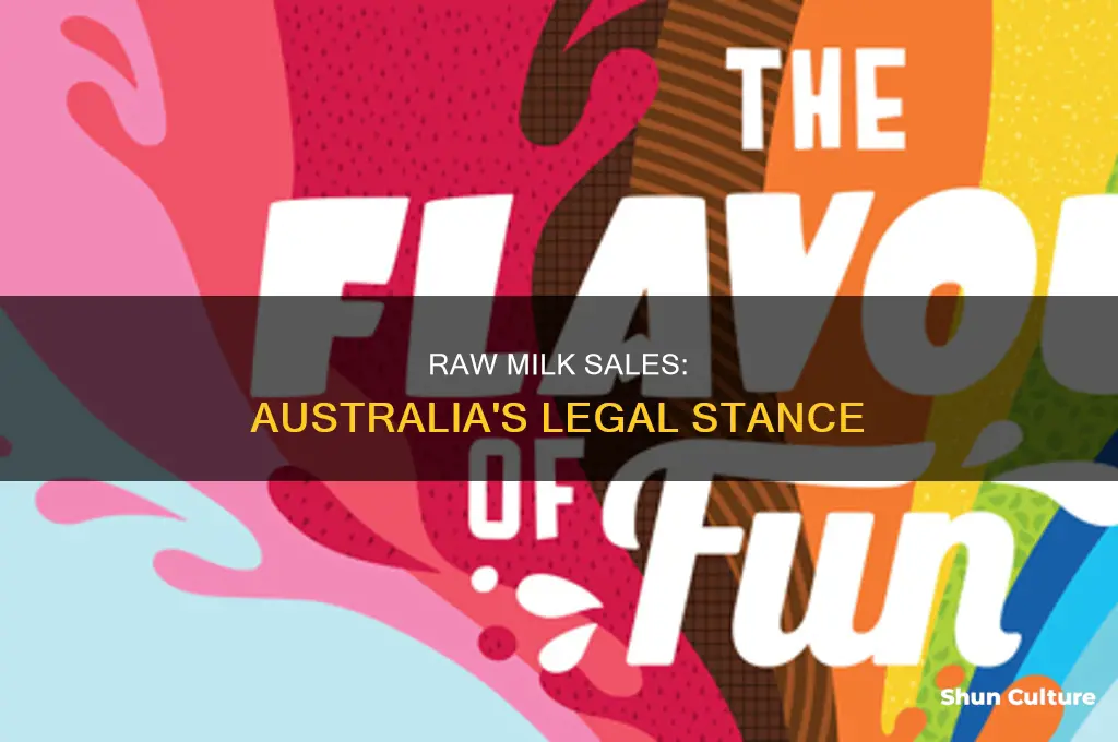 is it illegal to sell raw milk in australia