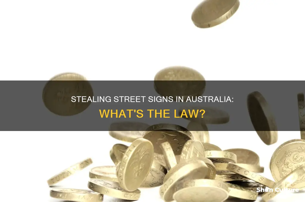 is it illegal to steal a street sign australia