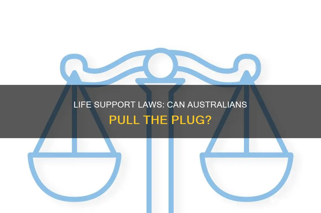 is it illegal to turn off life support in australia