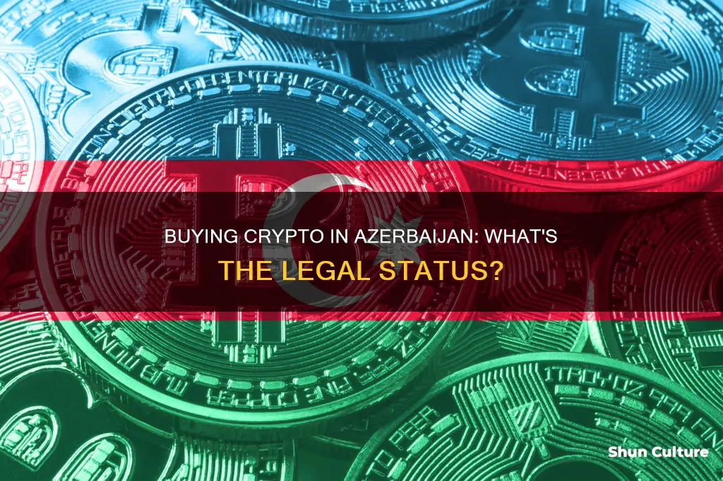 is it legal to buy cryptocurrency in azerbaijan