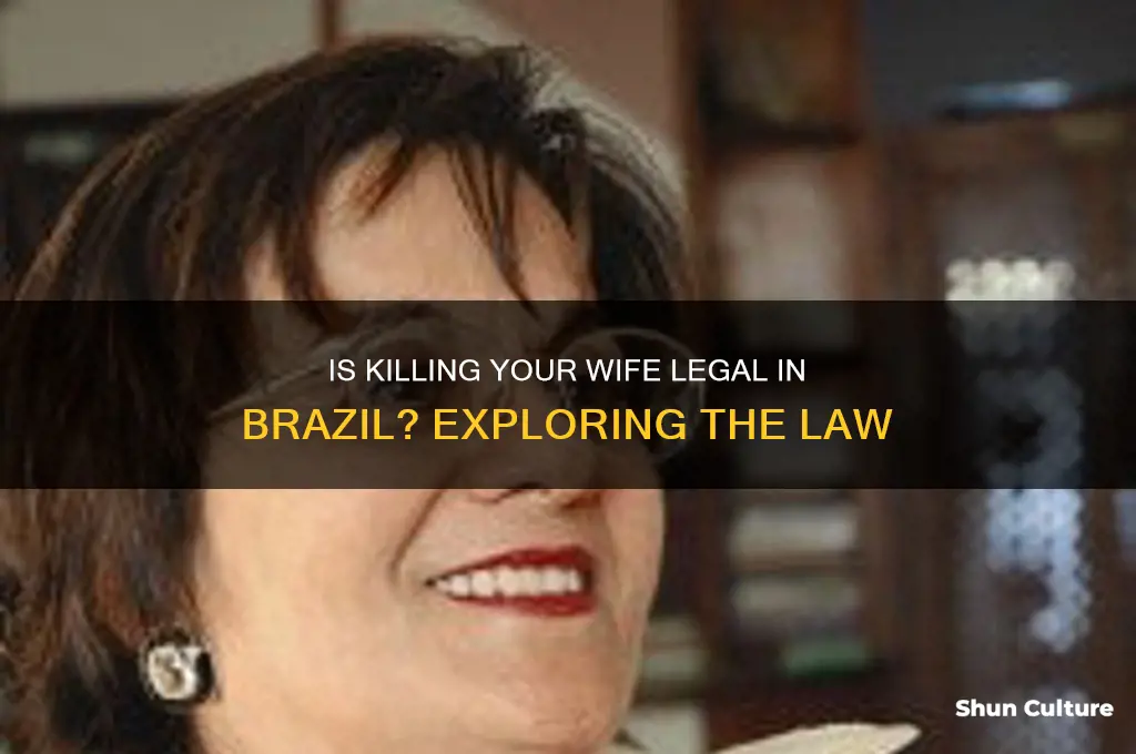 is it legal to kill your wife in brazil