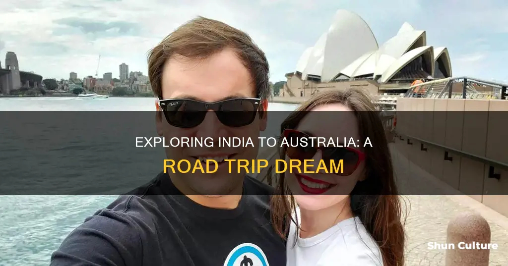 is it possible to drive from india to australia