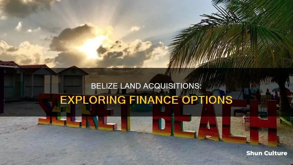 is it possible to finance purchase of land in belize