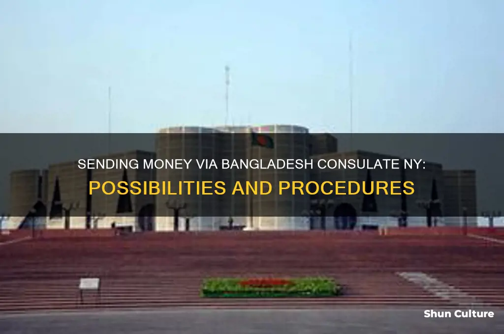 is it possible to send money through bangladesh consulate ny