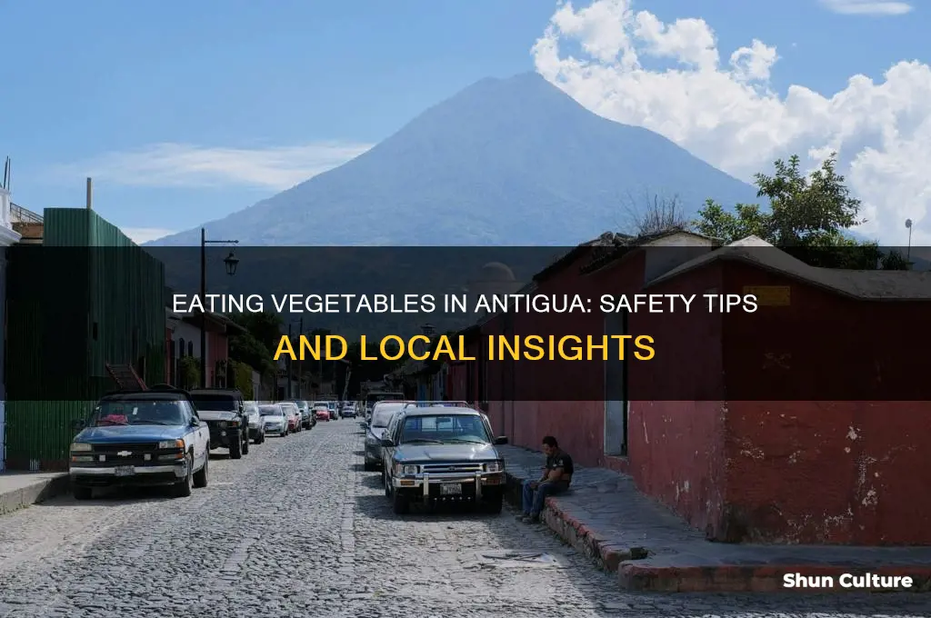 is it safe to eat vegetables in antigua