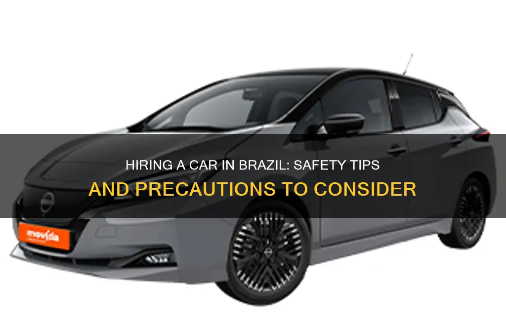 is it safe to hire a car in brazil