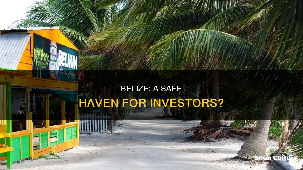 is it safe to invest in belize