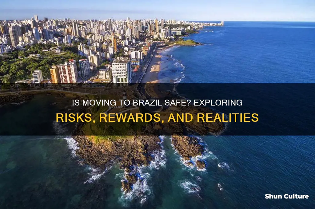 is it safe to move to brazil