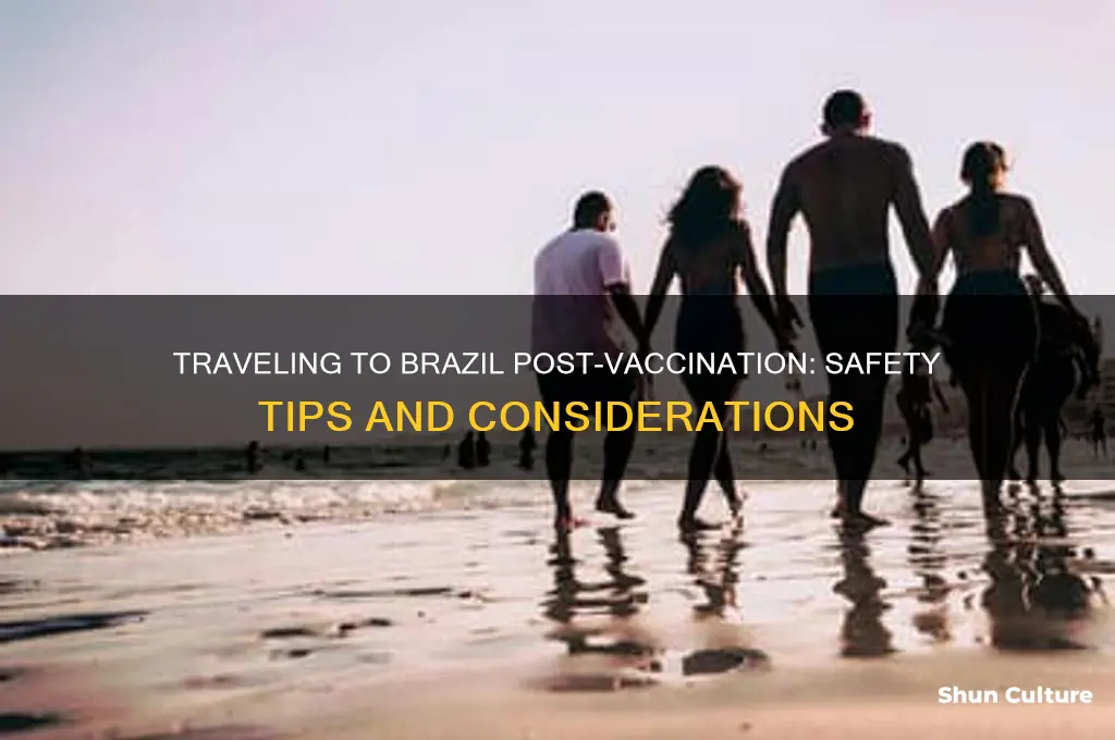 is it safe to travel to brazil if vaccinated
