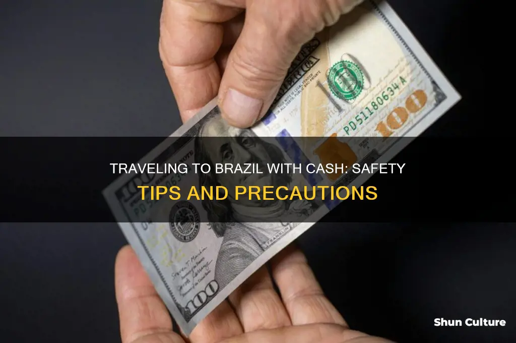 is it safe to travel to brazil with cash