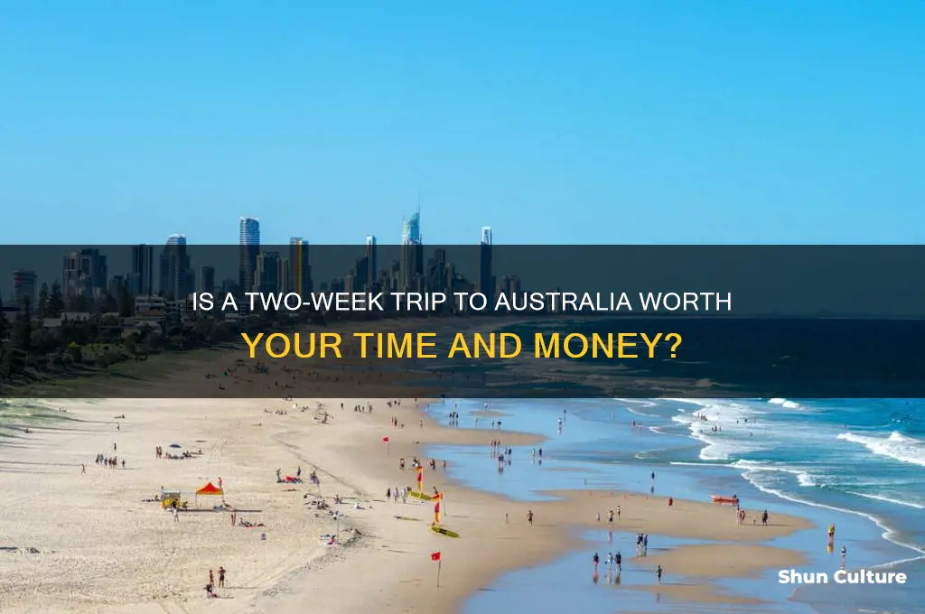 is it worth going to australia for 2 weeks
