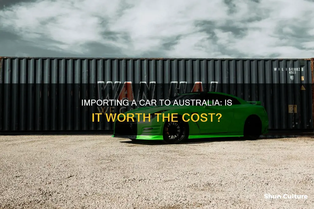 is it worth importing a car to australia