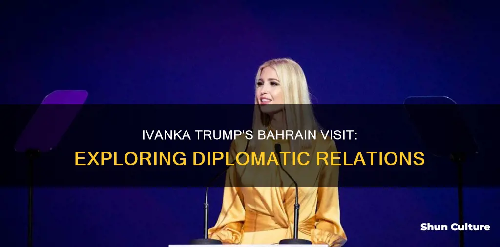 is ivanka in bahrain