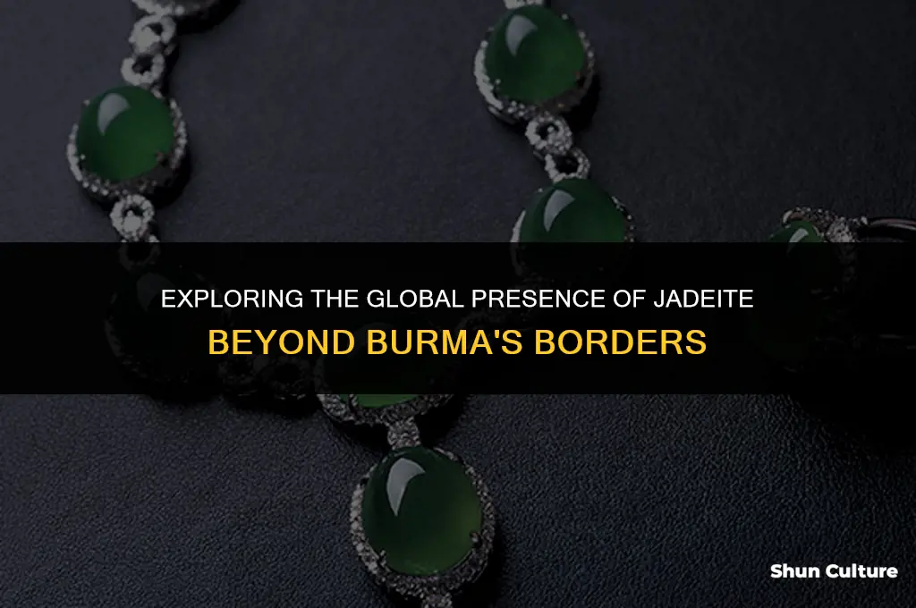 is jadeite found anywhere else than burma